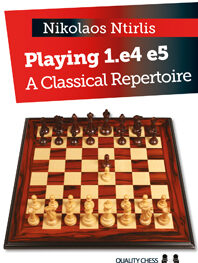 Playing 1.e4 e5 - A Classical Repertoire (hardcover) by Nikolaos Ntirlis