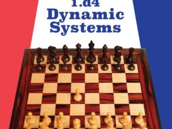 Grandmaster Repertoire 2B - 1.d4 Dynamic Systems: Tired of Bad Positions? Try the Main Lines! (miękka okładka)