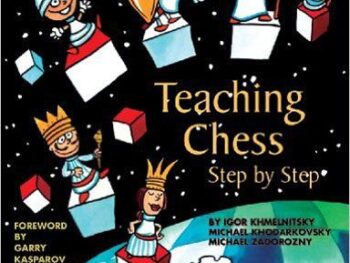 Teaching Chess Step by Step - Book 1: Teacher's Manual