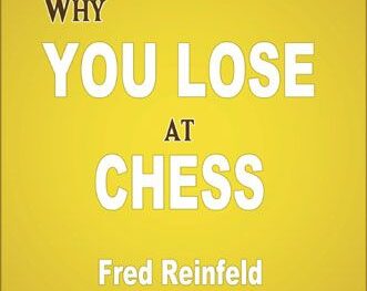 Why You Lose at Chess: 21st Century Edition of a Landmark Classic