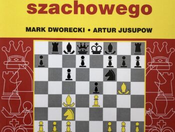 Metody treningu szachowego - Mark Dworecki, Artur Jusupow