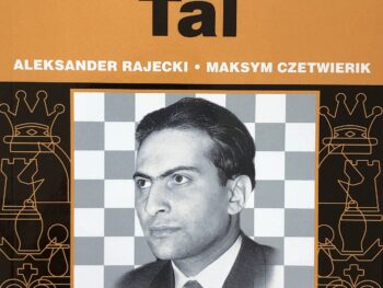 Michaił Tal - Aleksander Rajecki, Maksym Czetwierik