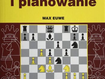 Ocena pozycji i planowanie - Max Euwe