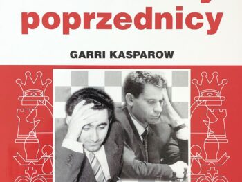 Moi wielcy poprzednicy. Tom 3 - Garri Kasparow