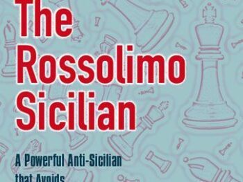 The Rossolimo Sicilian: A Powerful Anti-Sicilian that Avoids Tons of Theory