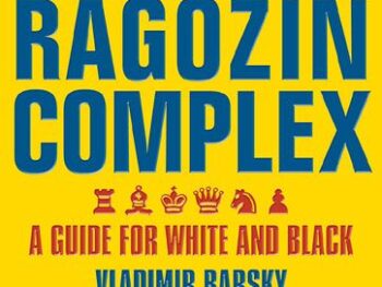 The Ragozin Complex: A Guide for White and Black