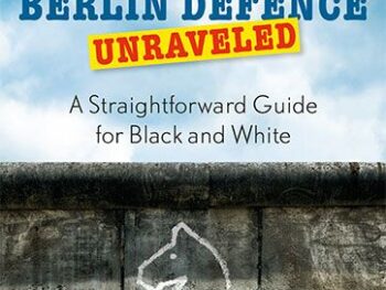 The Berlin Defence Unraveled: A Straightforward Guide for Black and White