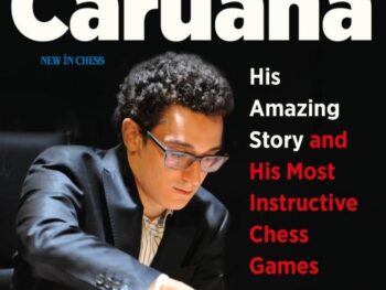 Fabiano Caruana: His Amazing Story and His Most Instructive Chess Games