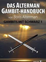 Das Alterman Gambit-Handbuch - Gambits mit Schwarz 1 by Boris Alterman