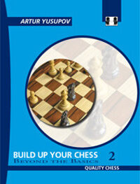 Build up your Chess 2 by Artur Yusupov (twarda okładka)