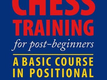 Chess Training for Post-Beginners