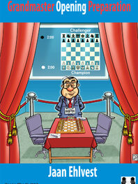 Grandmaster Opening Preparation by Jaan Ehlvest (twarda okładka)