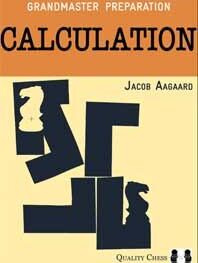 Grandmaster Preparation - Calculation (2nd edition) by Jacob Aagaard (twarda okładka)
