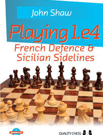Playing 1.e4 - French Defence and Sicilian Sidelines by John Shaw (miękka okładka)