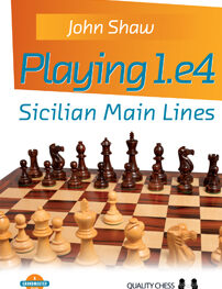 Playing 1.e4 - Sicilian Main Lines by John Shaw (twarda okładka)