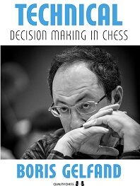 Technical Decision Making in Chess by Boris Gelfand (twarda okładka)