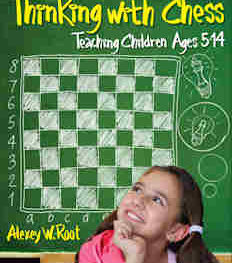 Thinking With Chess: Teaching Children Ages 5-14