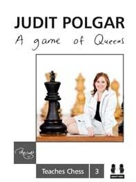 A Game of Queens - Judit Polgar Teaches Chess 3 (twarda okładka)