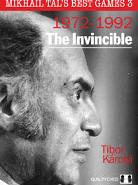 Mikhail Tal's Best Games 3 - The Invincible by Tibor Karolyi (twarda okładka)