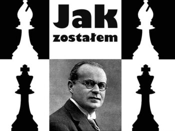 Jak zostałem Arcymistrzem - A. Nimzowitsch
