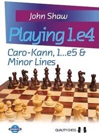Playing 1.e4 - Caro-Kann, 1...e5 and Minor Lines by John Shaw (miękka okładka)