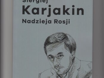 Siergiej Karjakin Nadzieja Rosji - Damazy Sobiecki