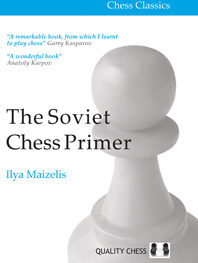 The Soviet Chess Primer by Ilya Maizelis (miękka okładka)