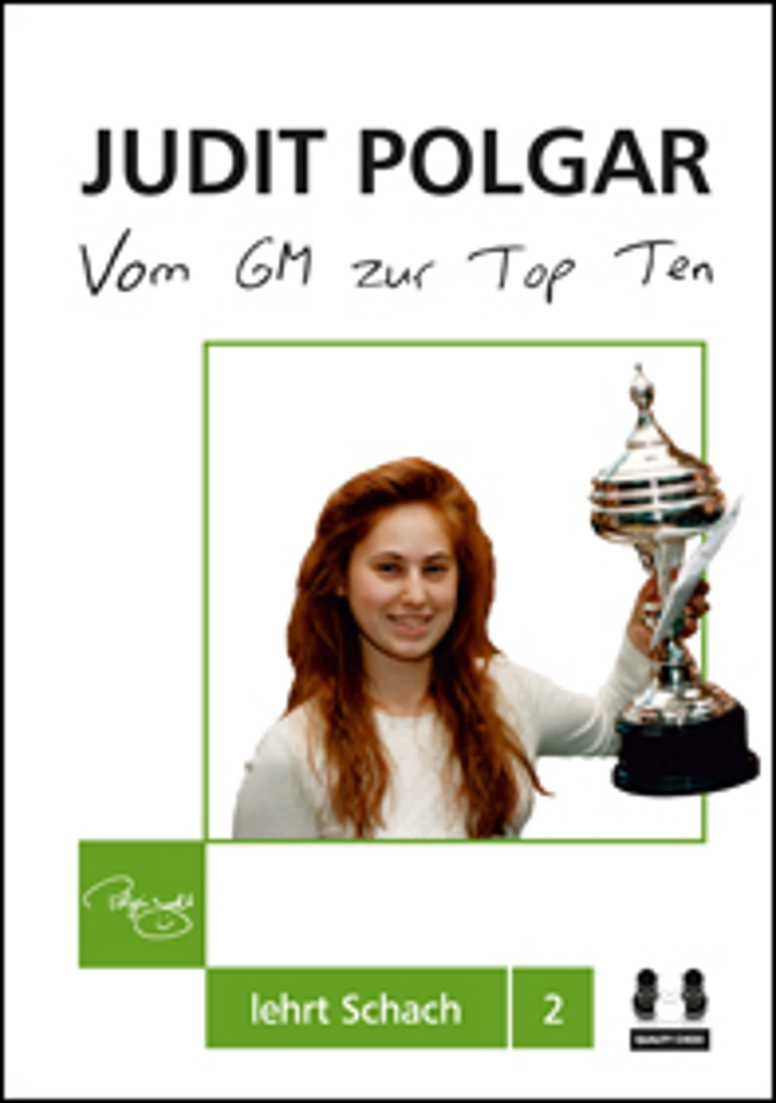 Okładka książki Vom GM zur Top Ten – Judit Polgar lehrt Schach 2, Judit Polgar, wydanie niemieckie w twardej oprawie