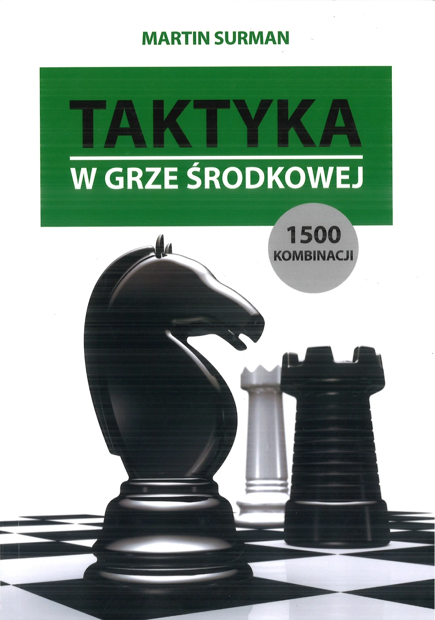 Okładka książki Taktyka w grze środkowej – 1500 kombinacji szachowych, wydanie PL