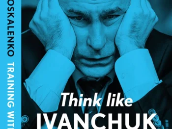 Okładka książki Think like Ivanchuk autorstwa Viktor Moskalenko, wydanie angielskie w miękkiej oprawie